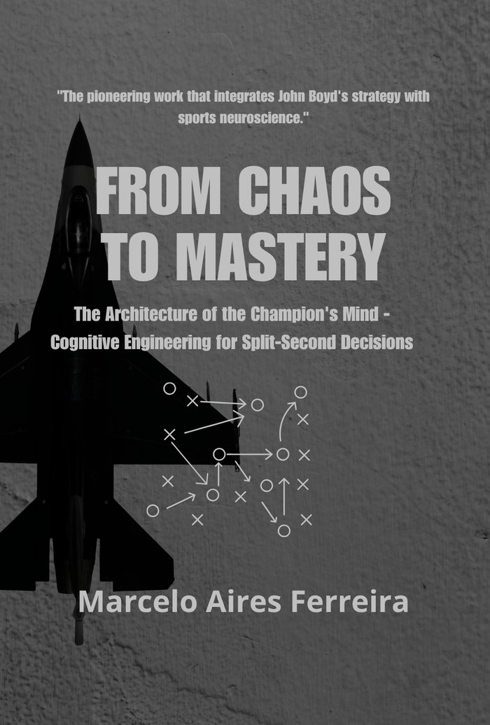 Cover of the book From Chaos to Mastery — The Architecture of the Champion's Mind, by Marcelo Aires Ferreira